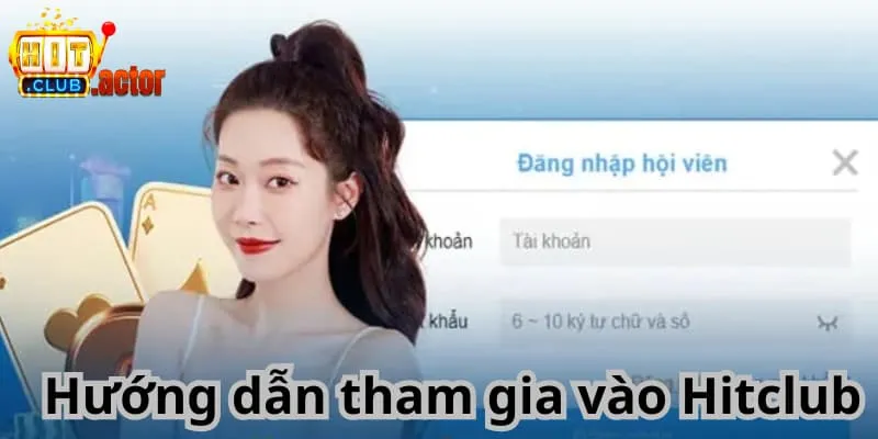 Hướng dẫn tham gia vào Hitclub